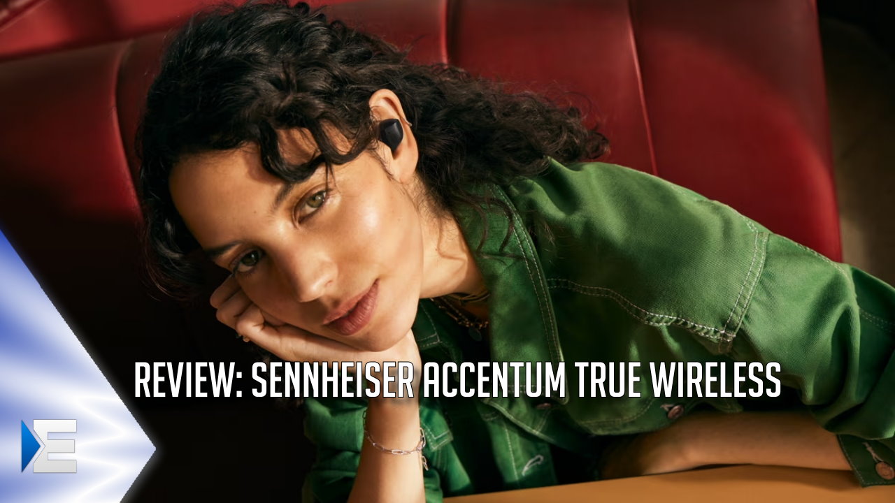 Hoher Tragekomfort und ausgewogener Klang: Sennheiser Accentum True Wireless im Test