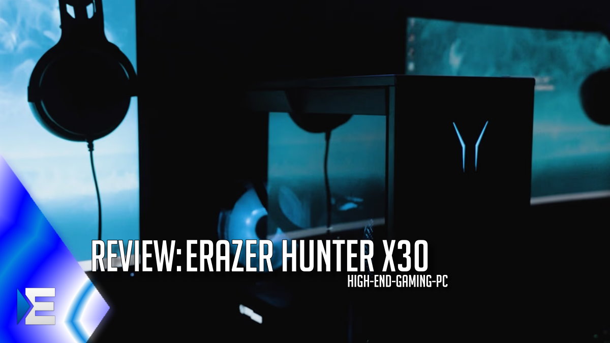 ERAZER Hunter X30 im Test: Lohnt sich der Preis von 3.299,95 Euro fÃ¼r einen Gaming-PC?